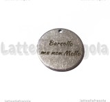 Ciondolo Barcollo ma non Mollo in acciaio inox 20mm
