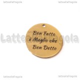 Ciondolo Ben Fatto è Meglio che Ben Detto in acciaio inox 20mm