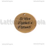 Ciondolo Si Vive d Istinti e d Istanti in acciaio inox 20mm