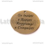Ciondolo Se Insisti e Resisti Raggiungi e Conquisti in acciaio inox 20mm