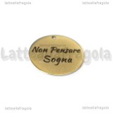 Ciondolo Non Pensare Sogna in acciaio inox 20mm