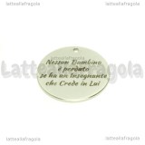 Ciondolo Nessun Bambino è perduto se ha un Insegnante che Crede in Lui in acciaio inox 20mm	