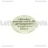 Ciondolo I Bambini nascono con le Ali gli Insegnanti insegnano a Volare in acciaio inox 20mm